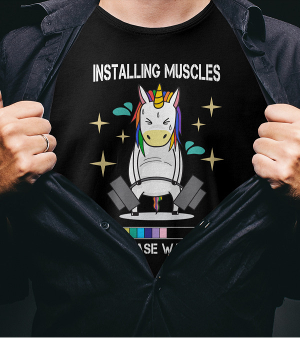 Installing Muscles Please Wait Unicorn Weightlifting Rainbow Gym Progress Bar T-Shirt