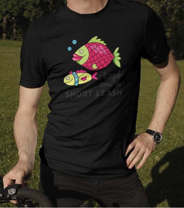 Funny Kept On A Short Leash Fish With Colorful Cartoon T-Shirt
