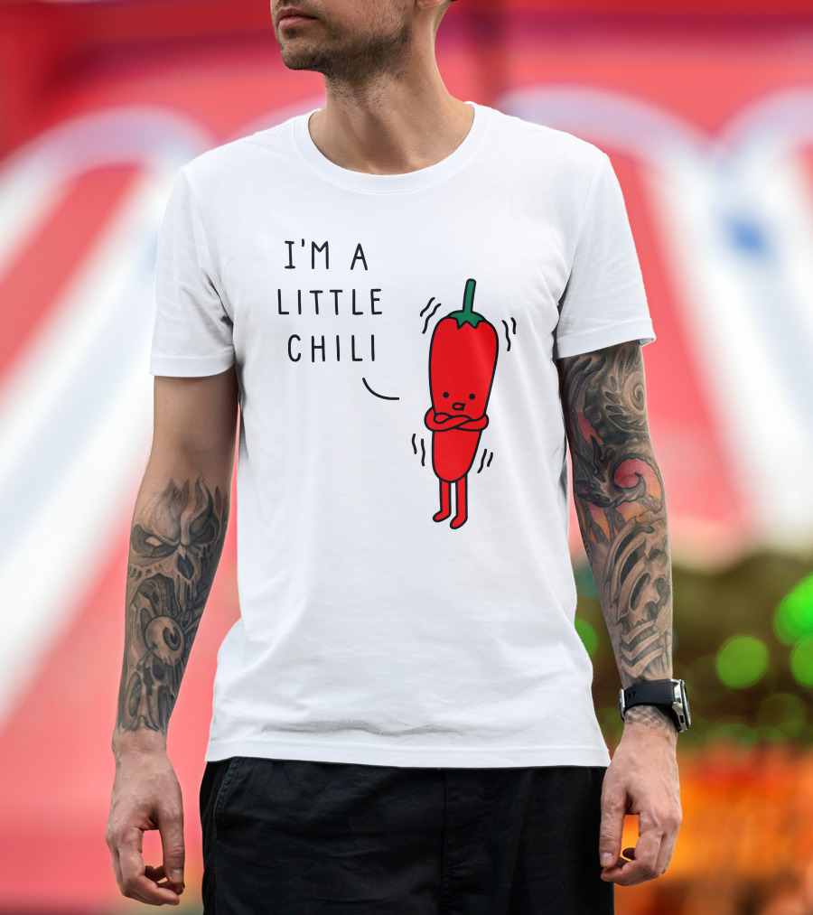 I'M A LITTLE CHILI T-Shirt