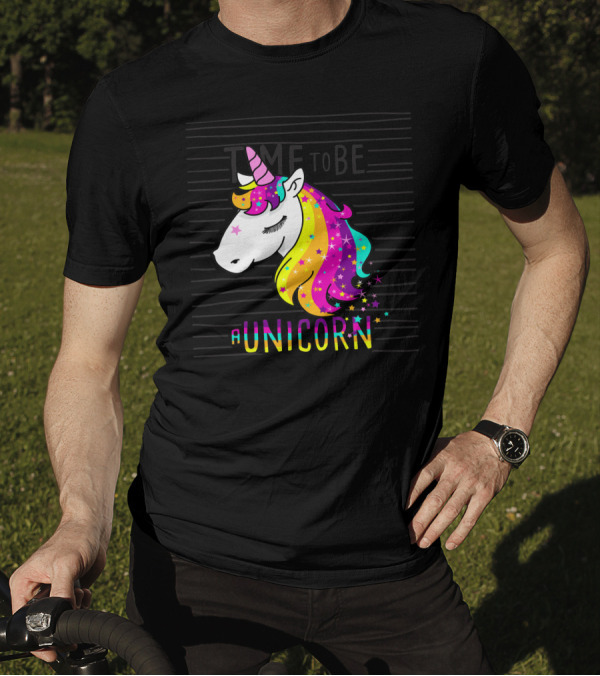 Time To Be A Unicorn Rainbow Mane And Stars T-Shirt