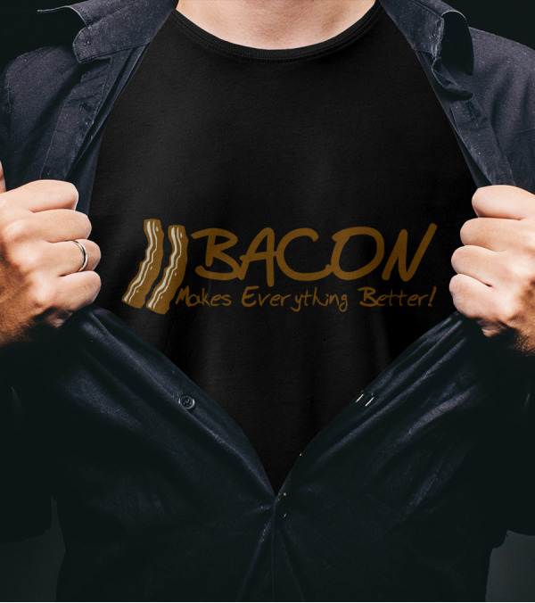 Bacon Makes Everything Better Bacon Strips T-Shirt