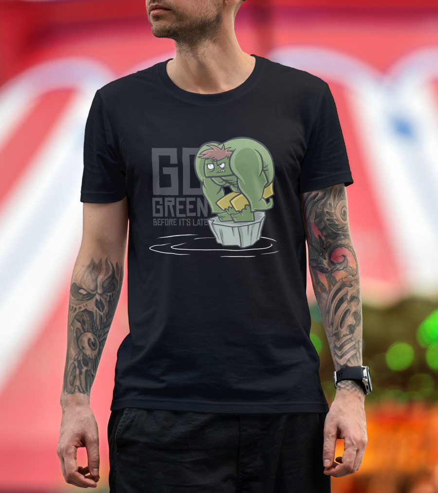 GO GREEN BEFORE IT'S LATE Hulk Parody Cartoon Climate Change Awareness T-Shirt