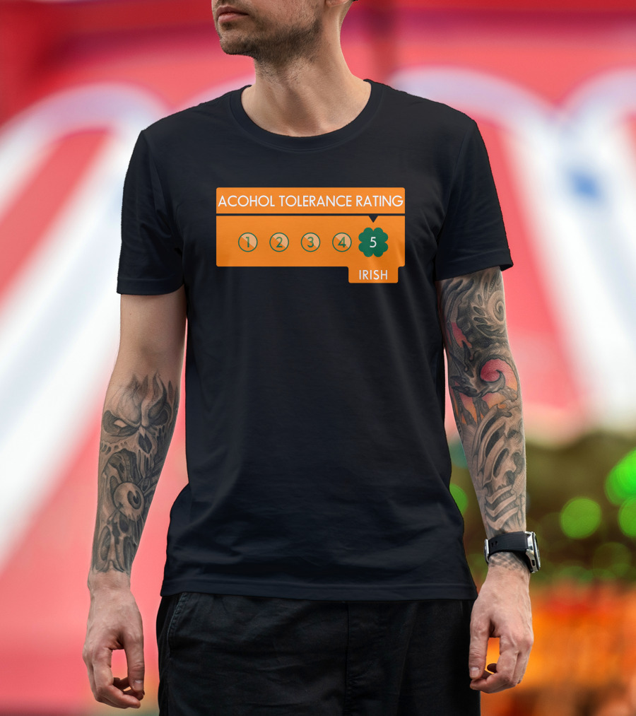 Alcohol Tolerance Rating 5 Irish T-Shirt
