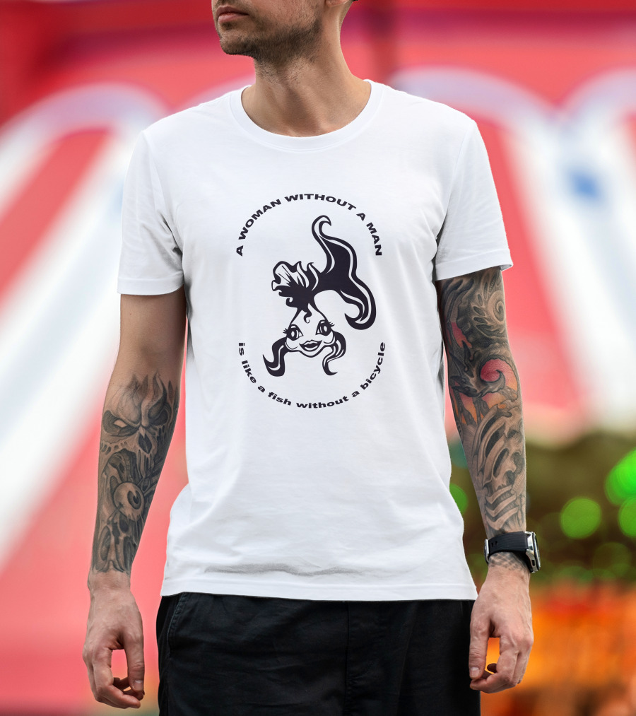 A Woman Without A Man Is Like A Fish Without A Bicycle Retro Mermaid T-Shirt