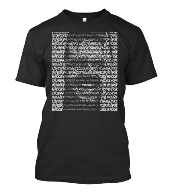 All Work And No Play Makes Jack A Dull Boy Iconic Horror Movie Typography T-Shirt