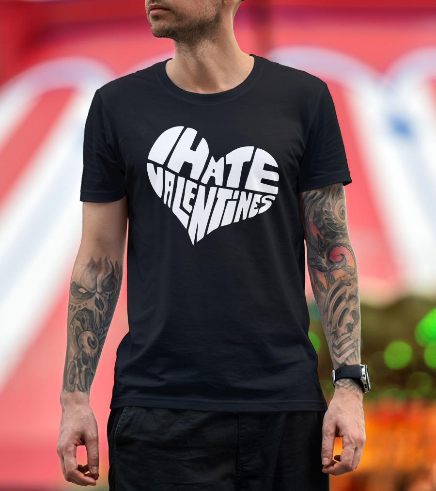 I Hate Valentines Heart-Shaped T-Shirt