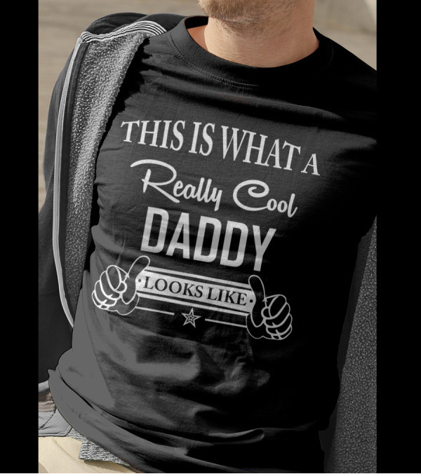 This Is What A Really Cool Daddy Looks Like Thumbs Up Star T-Shirt