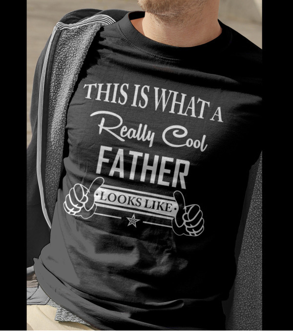 This Is What A Really Cool Father Looks Like Thumbs Up Star T-Shirt