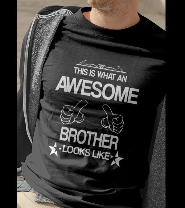 This Is What An Awesome Brother Looks Like Hands Thumbs Up Stars T-Shirt