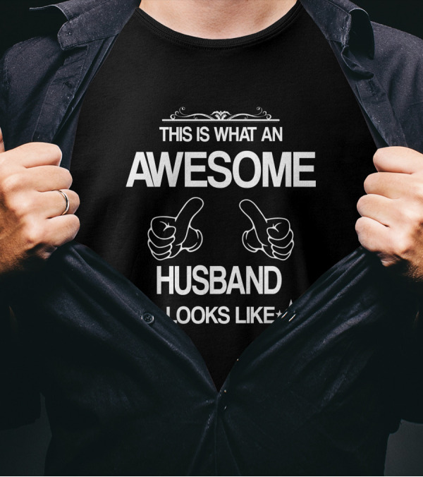 This Is What An Awesome Husband Looks Like Thumbs Up Design With Stars T-Shirt