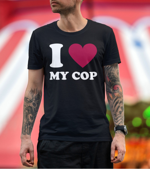 Premium T-Shirt: I Heart My Cop T-Shirt I Heart My Cop T-Shirt