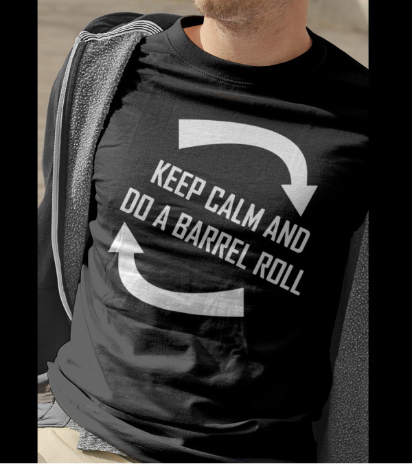 Keep Calm And Do A Barrel Roll With Rotating Arrows T-Shirt