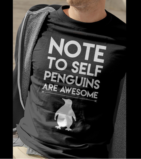 Note To Self Penguins Are Awesome Nominate Antarctic Birds T-Shirt