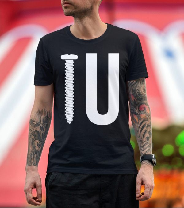 Premium T-Shirt: Screw U Symbolic Message T-Shirt Screw U Symbolic Message T-Shirt
