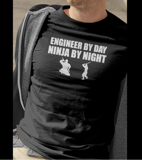 Engineer By Day Ninja By Night T-Shirt