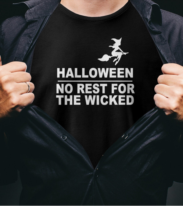 Halloween No Rest For The Wicked Witch T-Shirt