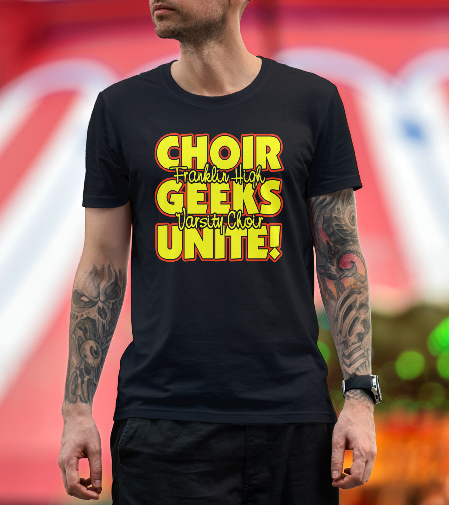 Choir Geeks Unite Franklin High Varsity Choir Enthusiasts Celebrate T-Shirt