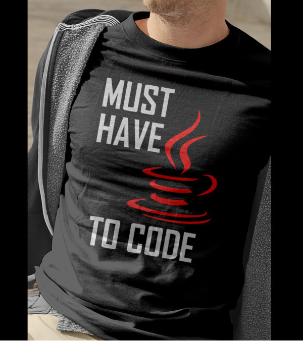 Must Have Java Logo To Code T-Shirt