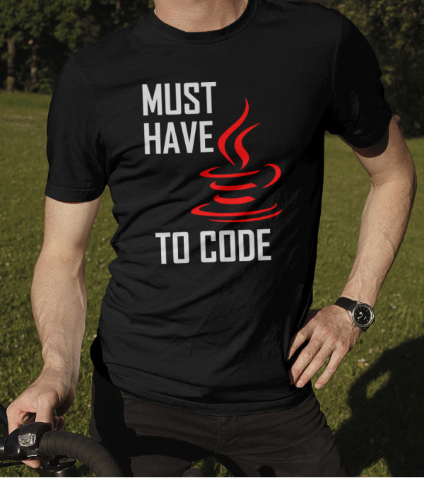 Must Have Java Logo To Code T-Shirt