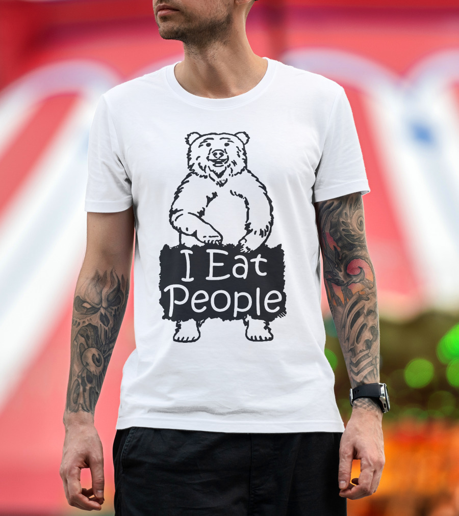 I Eat People Funny Bear T-Shirt