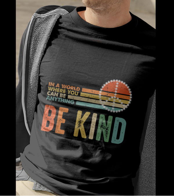 In A World Where You Can Be Anything Be Kind Retro Peace T-Shirt