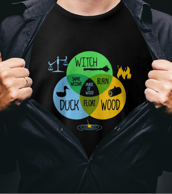Witch Duck Same Weight Wood Burn Float Made Of Wood Venn Diagram Elements T-Shirt