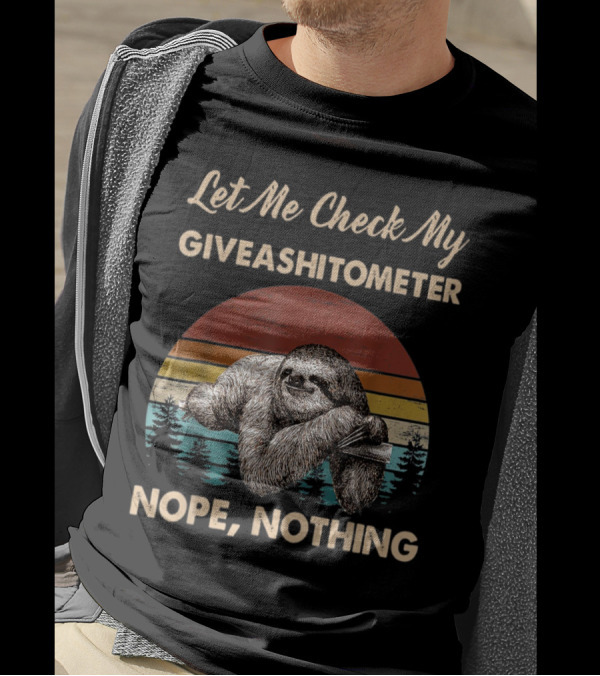Let Me Check My Giveashitometer Sloth Nope Nothing Retro Sunset T-Shirt