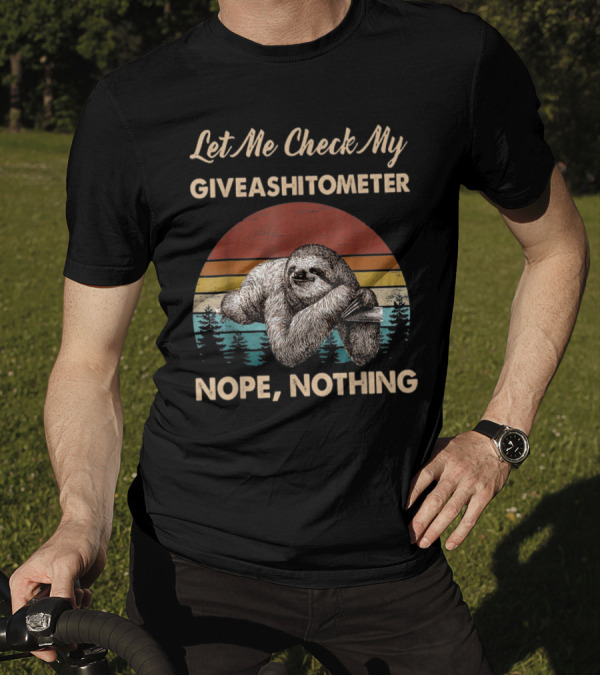 Let Me Check My Giveashitometer Sloth Nope Nothing Retro Sunset T-Shirt