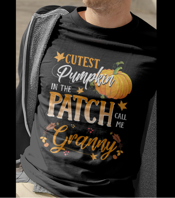 Cutest Pumpkin In The Patch Call Me Granny Autumn Leaves And Pumpkin T-Shirt