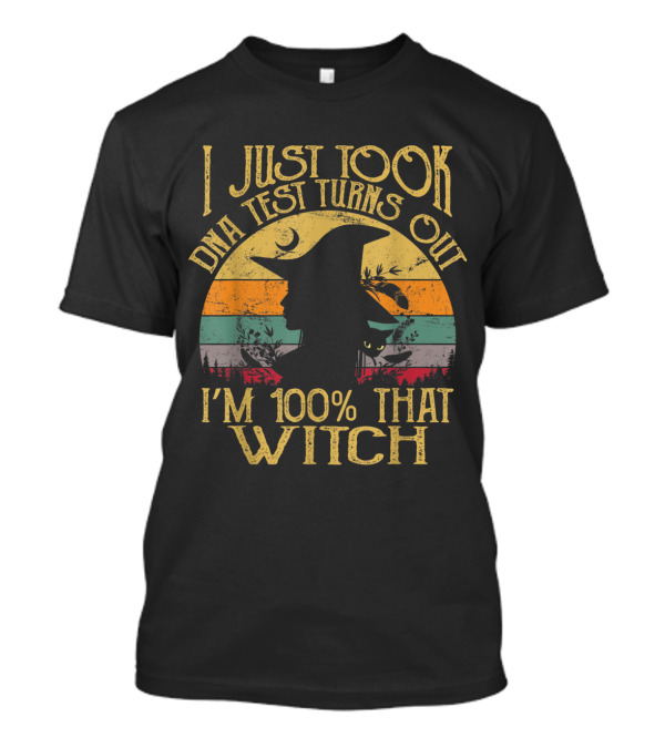 I Just Took A DNA Test Turns Out I'm 100% That Witch Vintage Silhouette With Cat And Moon T-Shirt
