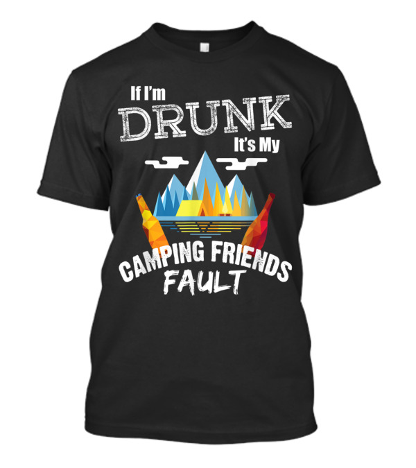 Drunk Camping Friends Blame With Mountain Scene And Beer Bottles T-Shirt