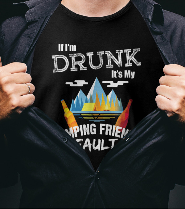 Drunk Camping Friends Blame With Mountain Scene And Beer Bottles T-Shirt