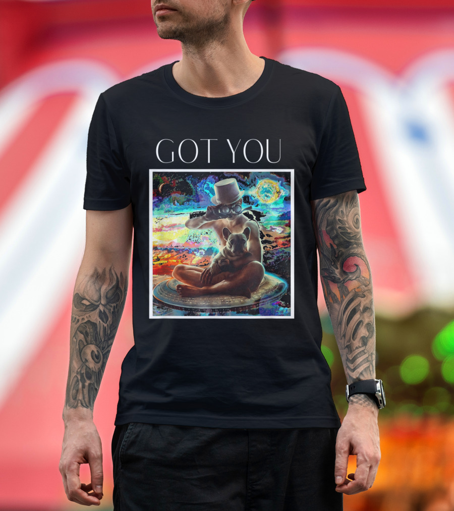 Got You Futuristic French Bulldog with Top Hat and Surreal Cosmic Background T-Shirt