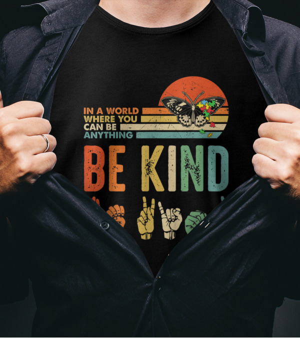 In A World Where You Can Be Anything Be Kind Butterfly Autism Sign Language Retro T-Shirt