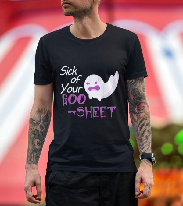 Premium T-Shirt: Sick Of Your Boo Sheet Angry Ghost Halloween Costume T-Shirt Sick Of Your Boo Sheet Angry Ghost Halloween Costume T-Shirt