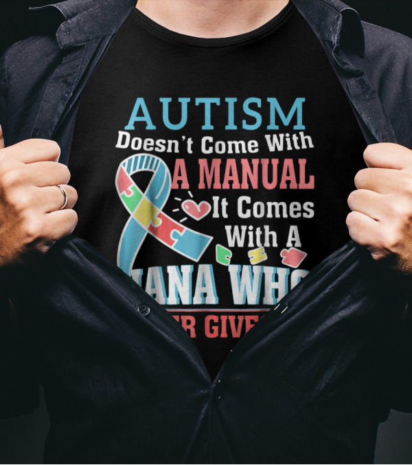 Autism Doesn't Come With A Manual It Comes With A Nana Who Never Gives Up Ribbon Puzzle T-Shirt