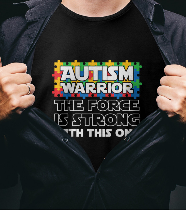 Autism Warrior The Force Is Strong With This One Puzzle Color T-Shirt