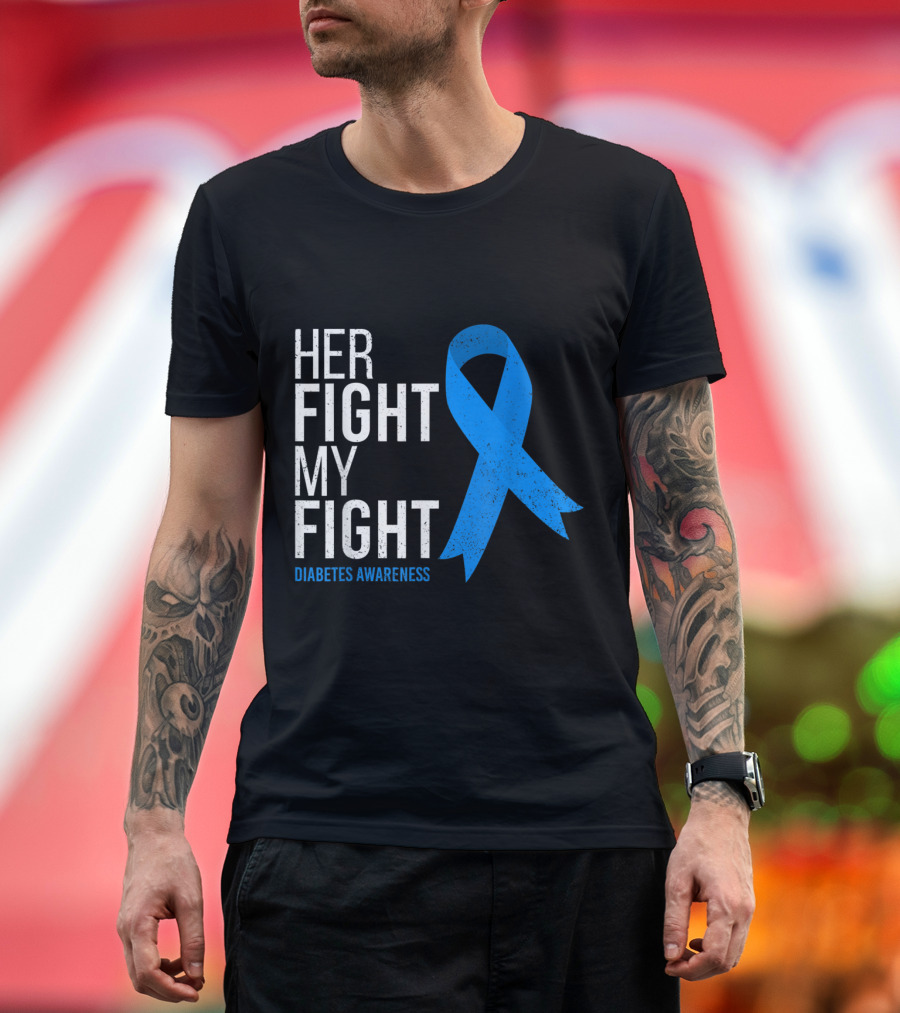 Her Fight My Fight Diabetes Awareness Blue Ribbon T1D Type T-Shirt