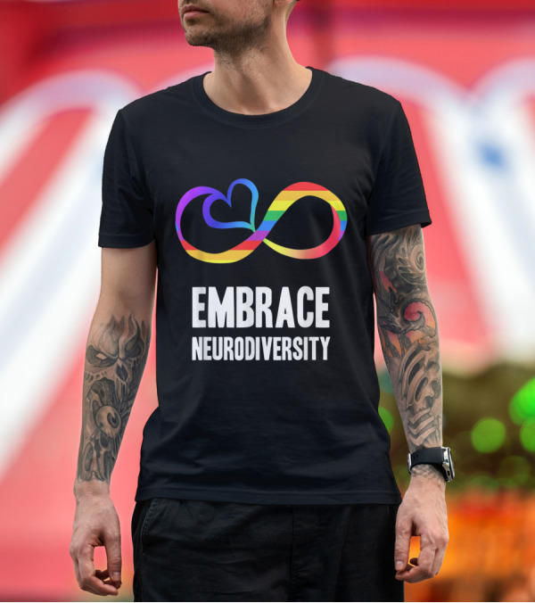 Premium T-Shirt: Embrace Neurodiversity Infinity Heart Autism Awareness T-Shirt Embrace Neurodiversity Infinity Heart Autism Awareness T-Shirt