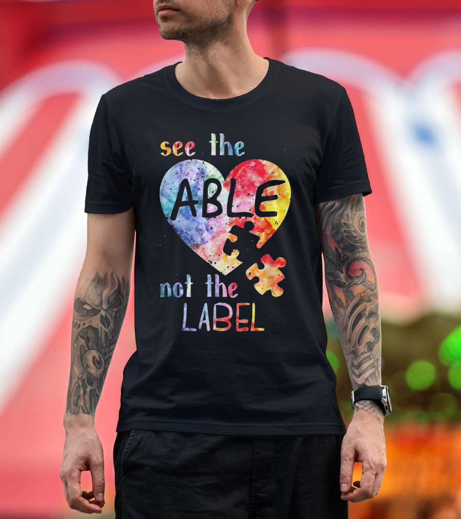 See the Able Not the Label Heart Puzzle Autism Awareness T-Shirt