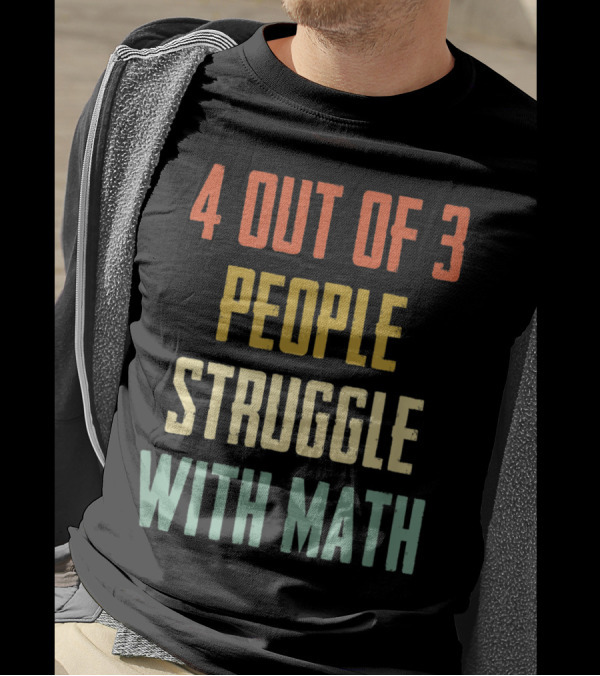 4 Out Of 3 People Struggle With Math Vintage Colors T-Shirt