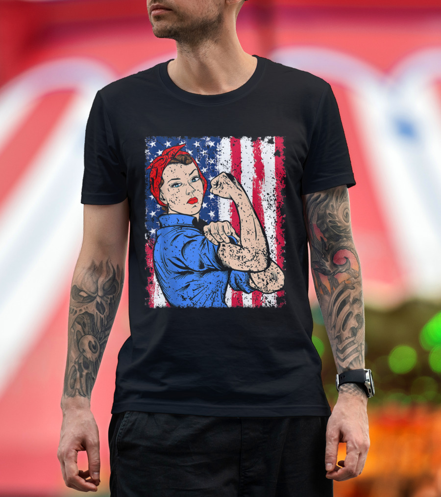 Rosie The Riveter USA Flag Feminist Patriotic 4th of July T-Shirt