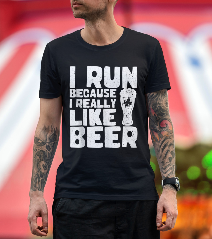 I Run Because I Really Like Beer with Shamrock Pint Glass T-Shirt