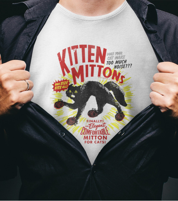 Kitten Mittons Make Your Cat Silent One Size Fits All Comfortable Mitton For Cats T-Shirt