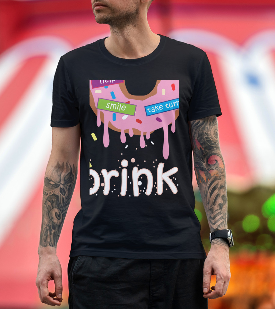 Throw Kindness Around Like Confetti Smile Help Take Turns Sprinkle Drink T-Shirt