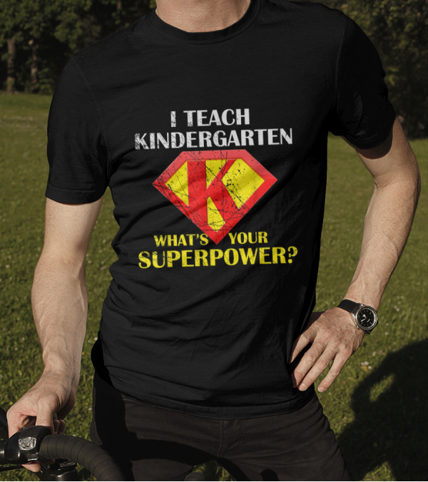 I Teach Kindergarten Superpower Hero K Emblem T-Shirt