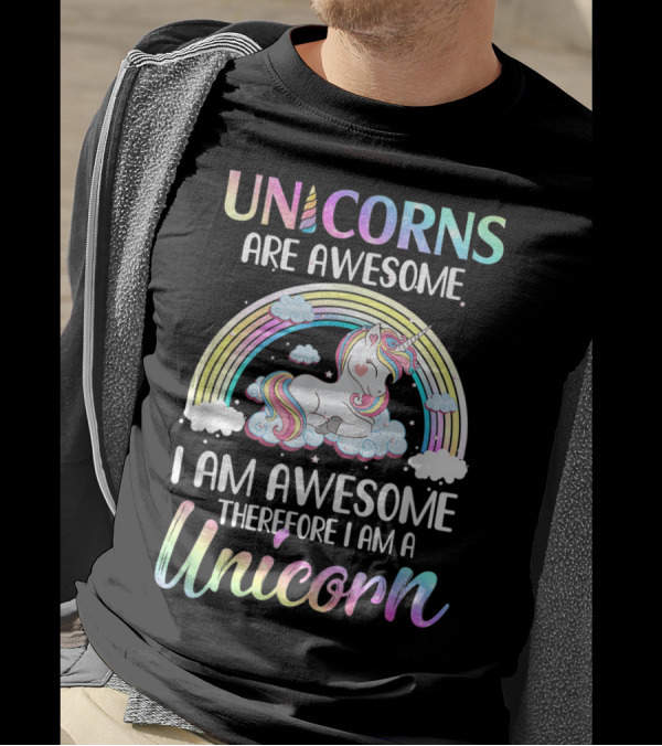 Unicorns Are Awesome I Am Awesome Therefore I Am A Unicorn Rainbow Cloud T-Shirt