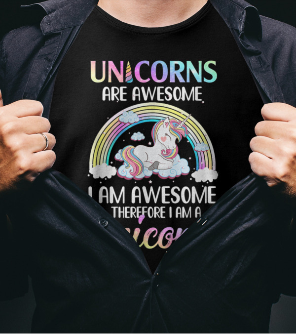 Unicorns Are Awesome I Am Awesome Therefore I Am A Unicorn Rainbow Cloud T-Shirt