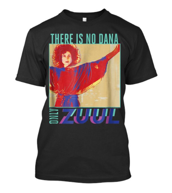 There Is No Dana Only Zuul Ghostbusters Pop Graffiti T-Shirt
