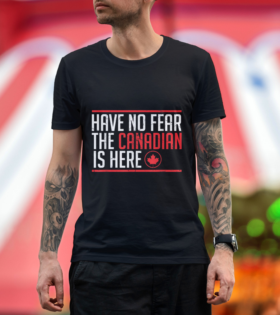 Have No Fear The Canadian Is Here Maple Leaf Meme T-Shirt